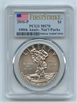 2016 P $1 Silver 100th Anniversary Nat Park Commemorative PCGS MS70 First Strike