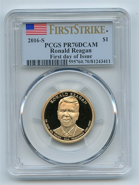 2016 S $1 Ronald Reagan Dollar PCGS PR70DCAM First Day of Issue