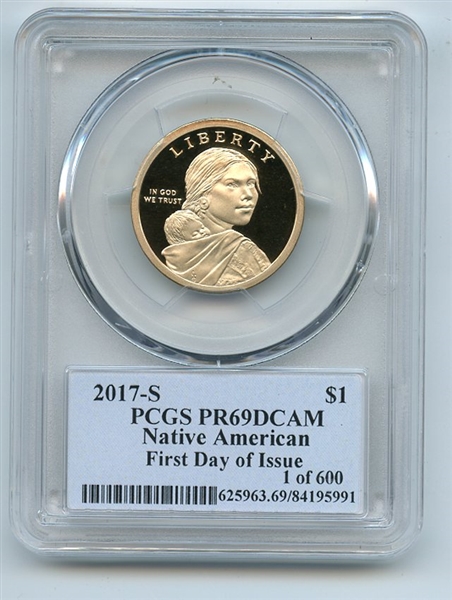 2017 S $1 Sacagawea Dollar PCGS PR69DCAM Thomas Cleveland FDOI 1 of 600