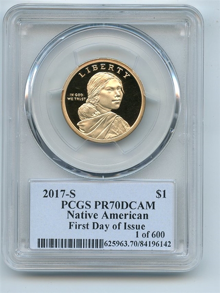 2017 S $1 Sacagawea Dollar PCGS PR70DCAM Thomas Cleveland FDOI 1 of 600