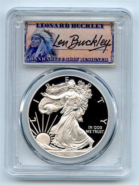 2015 W $1 Proof American Silver Eagle 1oz PCGS PR69DCAM Leonard Buckley
