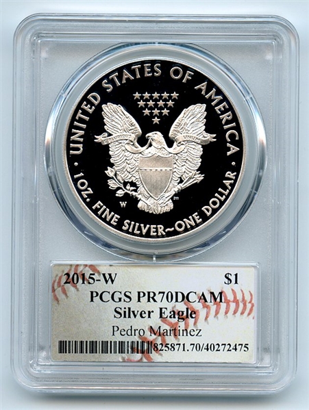 2015 W $1 Proof American Silver Eagle 1oz PCGS PR70DCAM Pedro Martinez