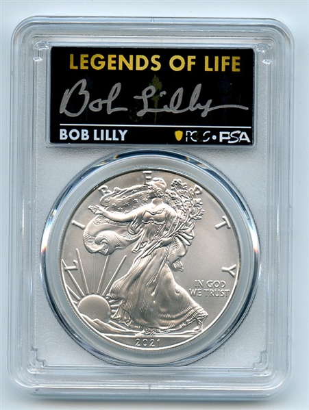 2021 $1 Silver Eagle T1 Last Day Prod PCGS MS70 Legends of Life Bob Lilly