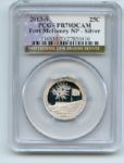 2013 S 25C Silver Fort McHenry Quarter PCGS PR70DCAM