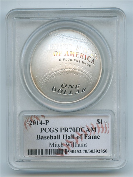 2014 P $1 Silver Baseball HOF Commemorative Mitch Williams PCGS PR70DCAM