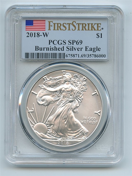 2018 W $1 American Burnished Silver Eagle PCGS SP69 First Strike