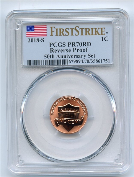 2018 S 1C Reverse Proof 50th Anniversary Lincoln Cent PCGS PR70 First Strike