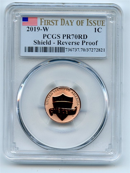 2019 W 1C Lincoln Cent Reverse Proof PCGS PR70 First Day of Issue FDOI