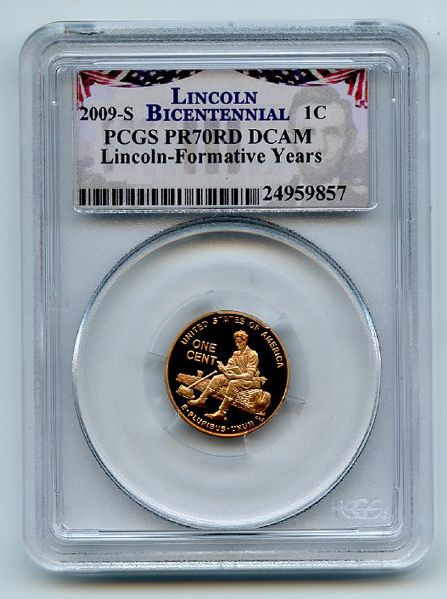 2009 S 1C Lincoln Formative Years Cent PCGS PR70DCAM