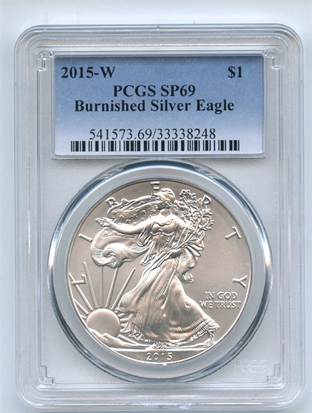 2015 W $1 Uncirculated Burnished Silver Eagle 1oz PCGS SP69