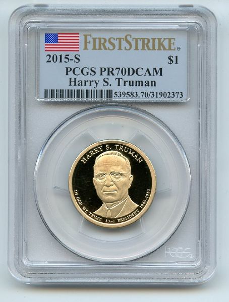 2015 S $1 Harry S Truman Dollar PCGS PR70DCAM First Strike