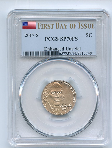 2017 S 5C Jefferson Nickel Enhanced PCGS SP70 First Day of Issue