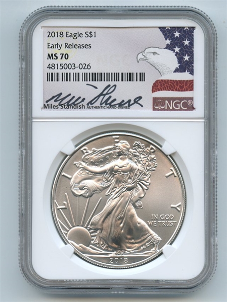 2018 $1 American Silver Eagle NGC MS70 ER Miles Standish Signature Eagle Label