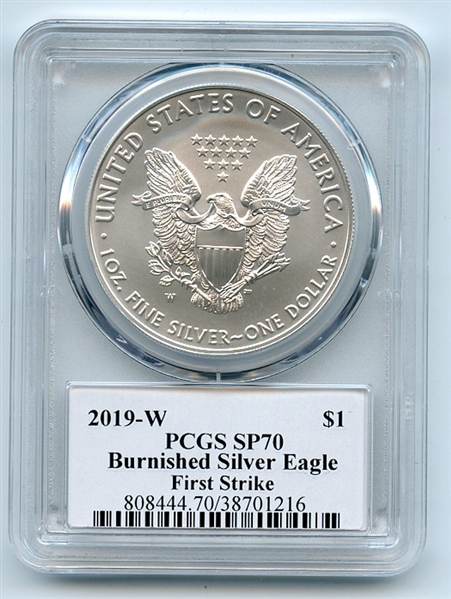 2019 W $1 Burnished Silver Eagle PCGS SP70 First Strike Leonard Buckley