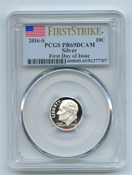 2016 S 10C Silver Roosevelt Dime PCGS PR69DCAM First Day of Issue