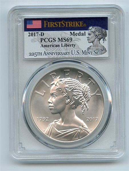 2017 D Silver American Liberty Medal Uncirculated PCGS MS69 First Strike