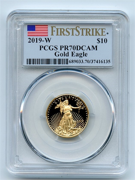 2019 W $10 Gold Proof Eagle 1/4 oz PCGS PR70DCAM First Strike