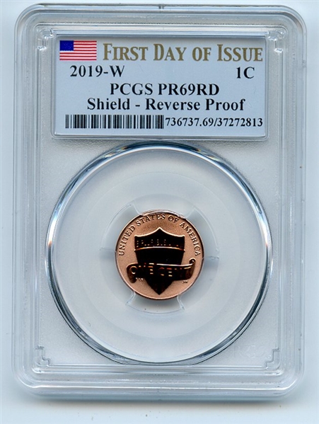 2019 W 1C Lincoln Cent Reverse Proof PCGS PR69 First Day of Issue FDOI