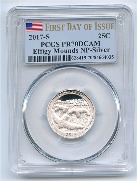 2017 S 25C Silver Effigy Mounds Quarter PCGS PR70DCAM First Day of Issue