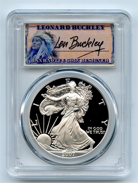2007 W $1 Proof American Silver Eagle 1oz PCGS PR70DCAM Leonard Buckley