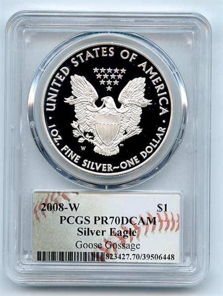 2008 W $1 Proof Silver Eagle PCGS PR70DCAM Goose Gossage
