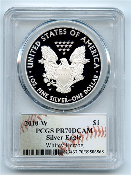 2010 W $1 Proof Silver Eagle PCGS PR70DCAM Whitey Herzog