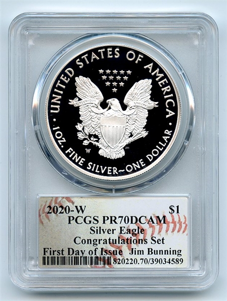 2020 W $1 Proof Silver Eagle Congratulations PCGS PR70DCAM FDOI Jim Bunning