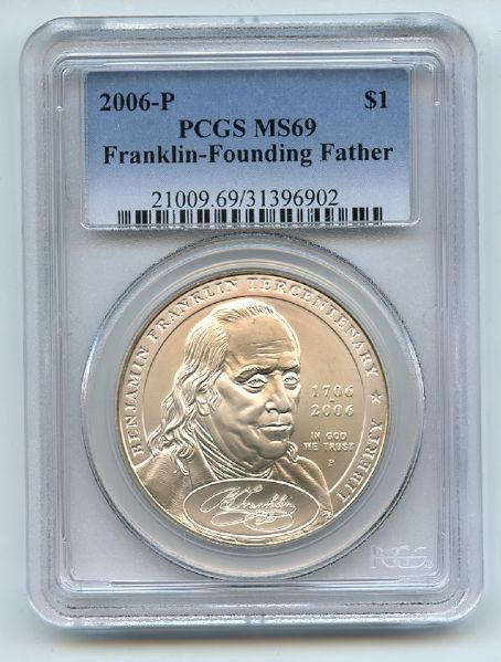 2006 P $1 Benjamin Franklin Founding Father Silver Commemorative Dollar PCGS MS69