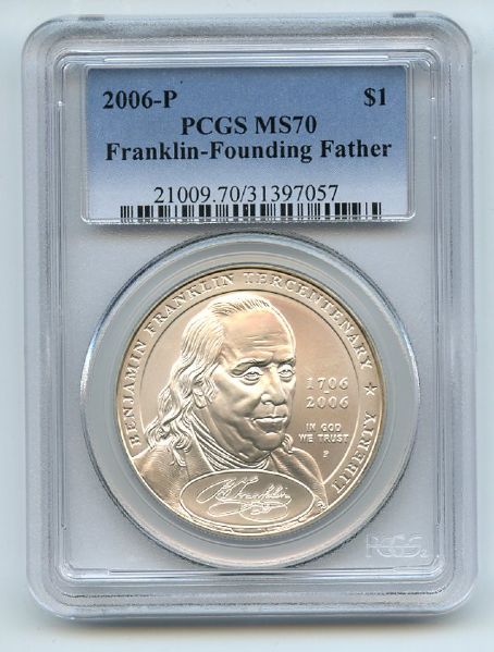 2006 P $1 Benjamin Franklin Founding Father Silver Commemorative Dollar PCGS MS70