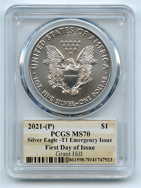 2021 (P) $1 Emergency Issue American Silver Eagle PCGS MS70 FDOI Grant Hill