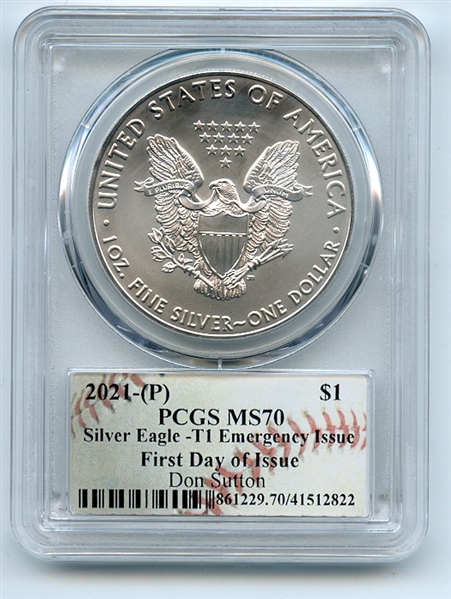 2021 (P) $1 Emergency Issue American Silver Eagle PCGS MS70 FDOI Don Sutton