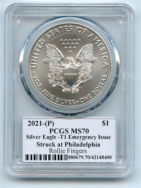 2021 (P) $1 Silver Eagle Emergency T1 PCGS MS70 Legends of Life Rollie Fingers