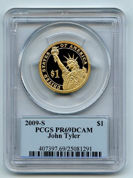 2009 S $1 John Tyler Dollar PCGS PR69DCAM