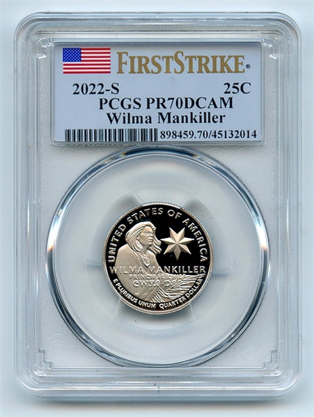 2022 S 25C Clad Wilma Mankiller Quarter PCGS PR70DCAM First Strike