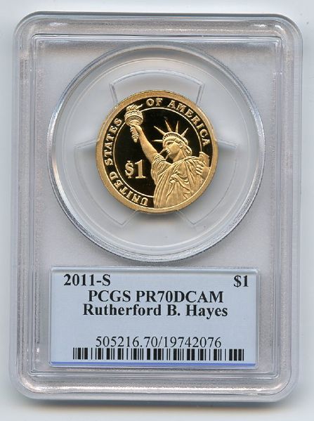 2011 S $1 Rutherford B Hayes Dollar PCGS PR70DCAM