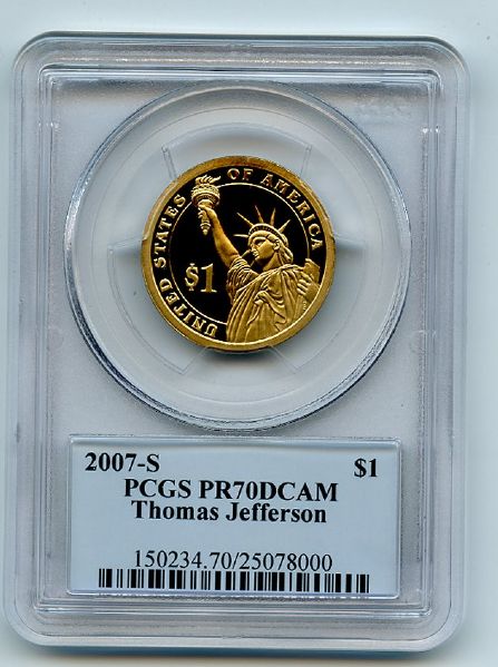 2007 S $1 Thomas Jefferson Dollar PCGS PR70DCAM