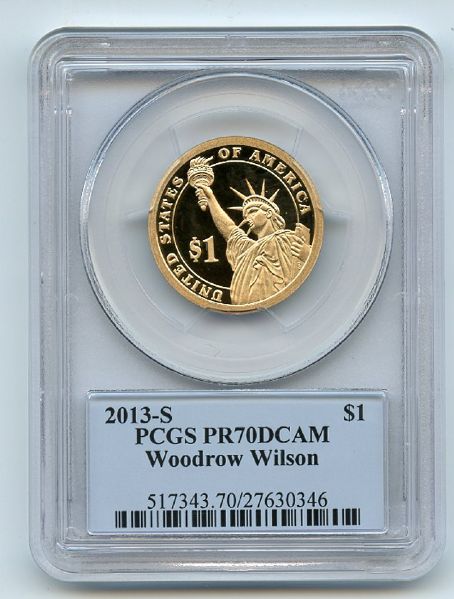 2013 S $1 Woodrow Wilson Dollar PCGS PR70DCAM