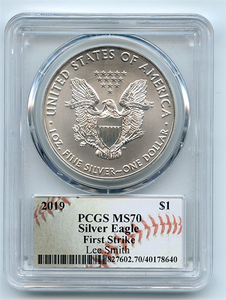 2019 $1 American Silver Eagle 1oz Dollar PCGS MS70 First Strike Lee Smith